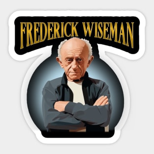 Frederick Wiseman | Documentarian Sticker